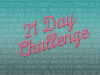 My Friend Debbie - Take the 21-Day Challenge to Improve Your Thinking